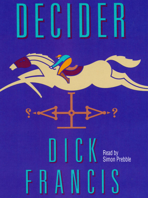 Title details for Decider by Dick Francis - Wait list
